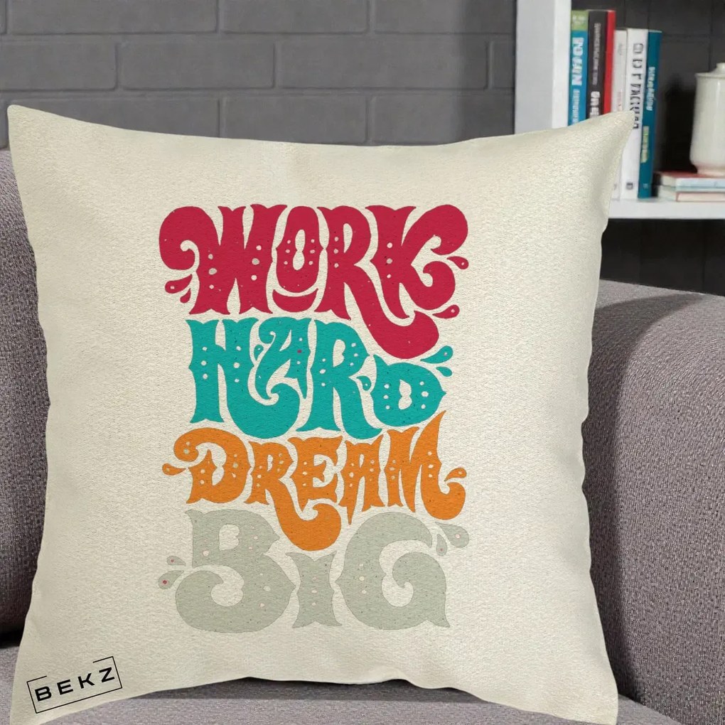 Perna Decorativa Work Hard Dream Big Retro, 40x40 cm, Ecru, Husa Detasabila, Perna Inclusa, BEKZ®