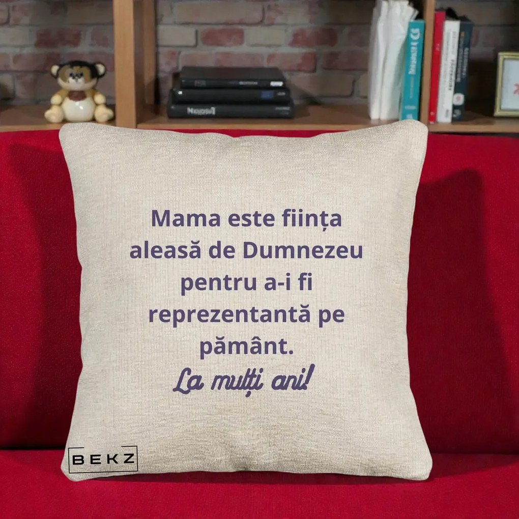Cadou pentru Mama - Perna Personalizata Mama Este Fiinta Aleasa de Dumnezeu La Multi Ani, 40x40 cm, Bej Canapea, Husa Detasabila, Perna Inclusa, BEKZ®