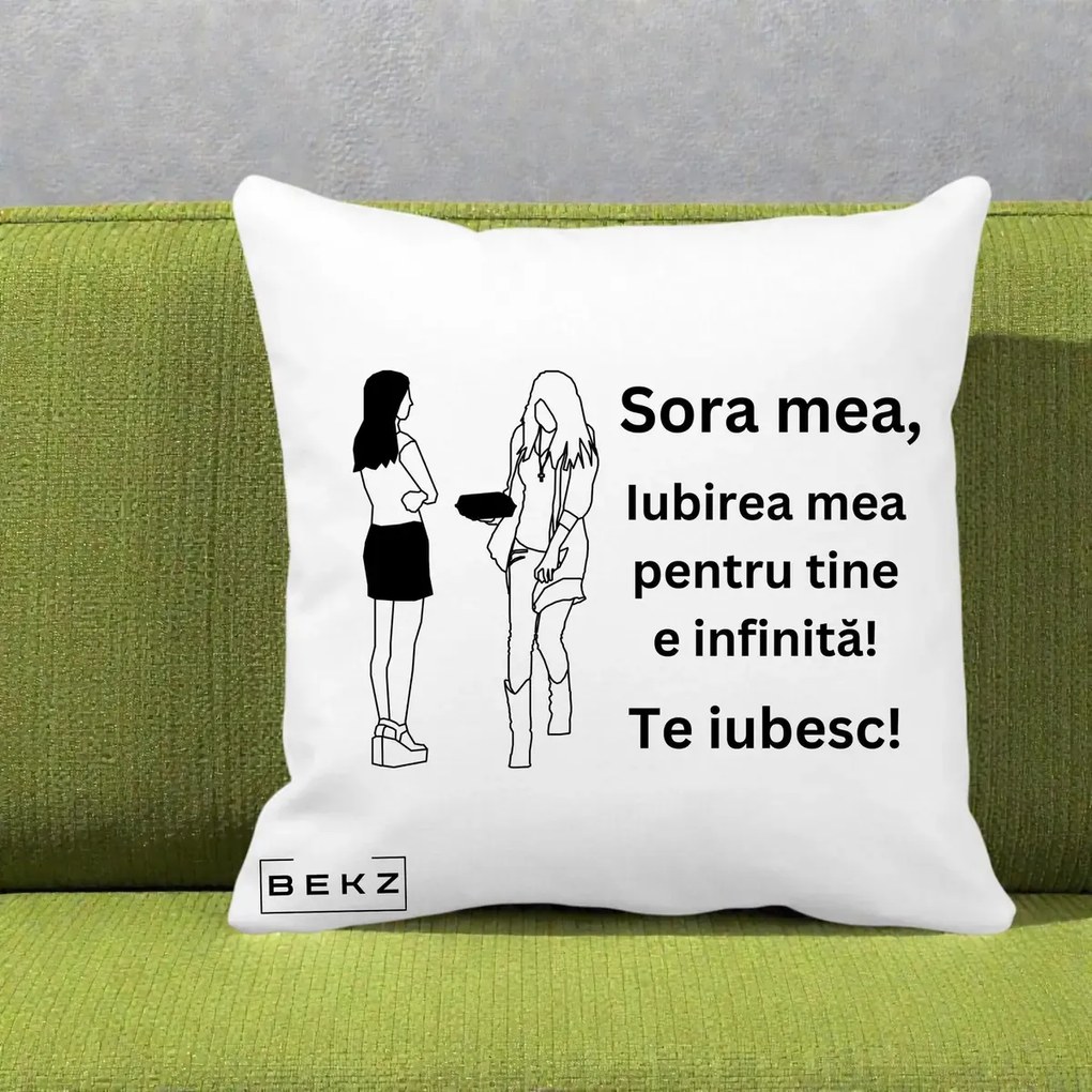 Cadou pentru Sora - Perna Personalizata Sora Mea Te Iubesc Fete Elegante cu Cadou, 40x40 cm, Alba Mata, Husa Detasabila, Perna Inclusa, BEKZ®