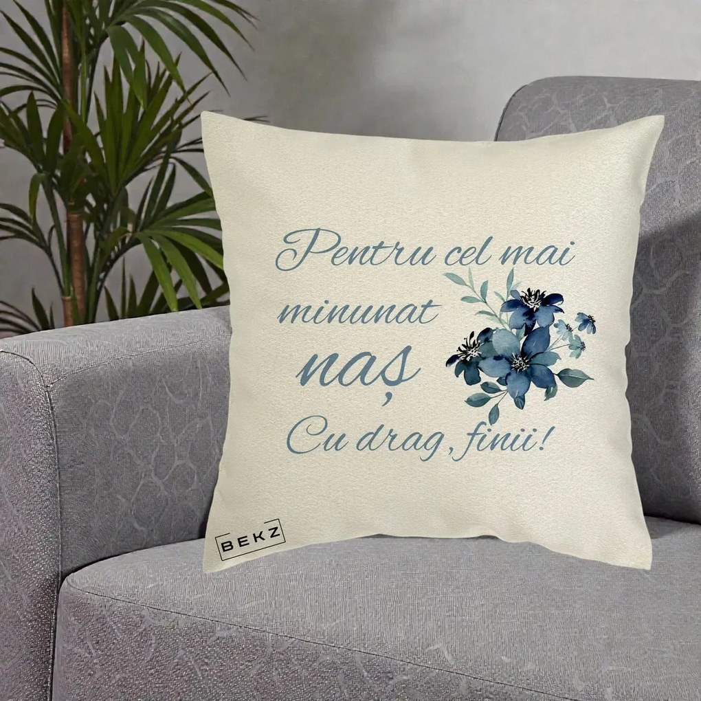 Cadou pentru Nas - Perna Personalizata Pentru Cel mai Minunat Nas Cu drag Finii, 40x40 cm, Ecru, Husa Detasabila, Perna Inclusa, BEKZ®