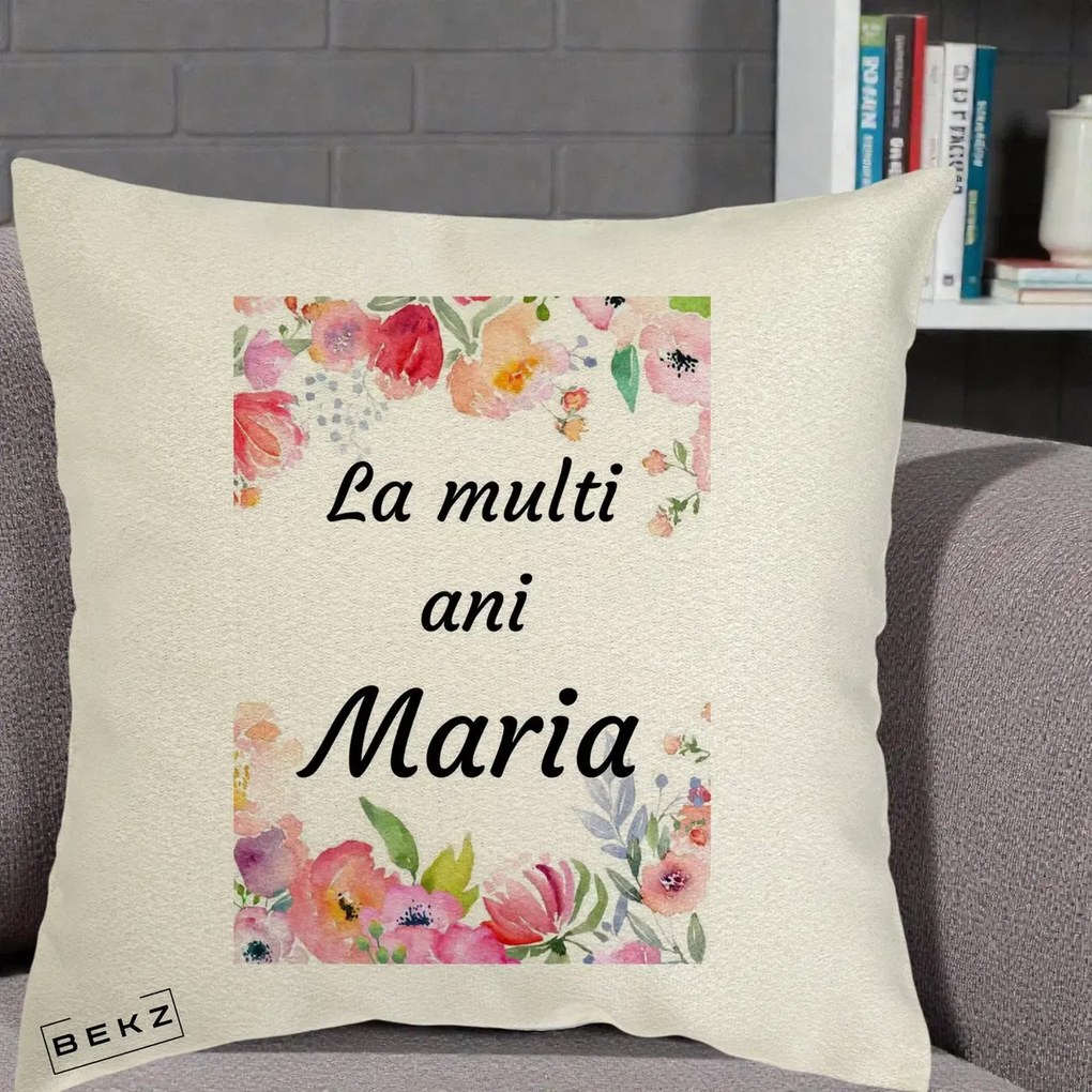 Cadou de Onomastica - Perna Personalizata La Multi Ani Maria Flori Acuarela, 40x40 cm, Ecru, Husa Detasabila, Perna Inclusa, BEKZ®