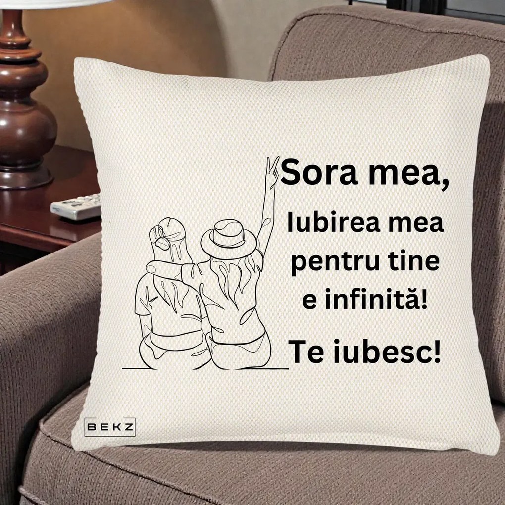 Perna personalizata sora: Sora mea, te iubesc, fete cu palarii, 45x45 cm cu Umplutura, Crem Reliefat, BEKZ
