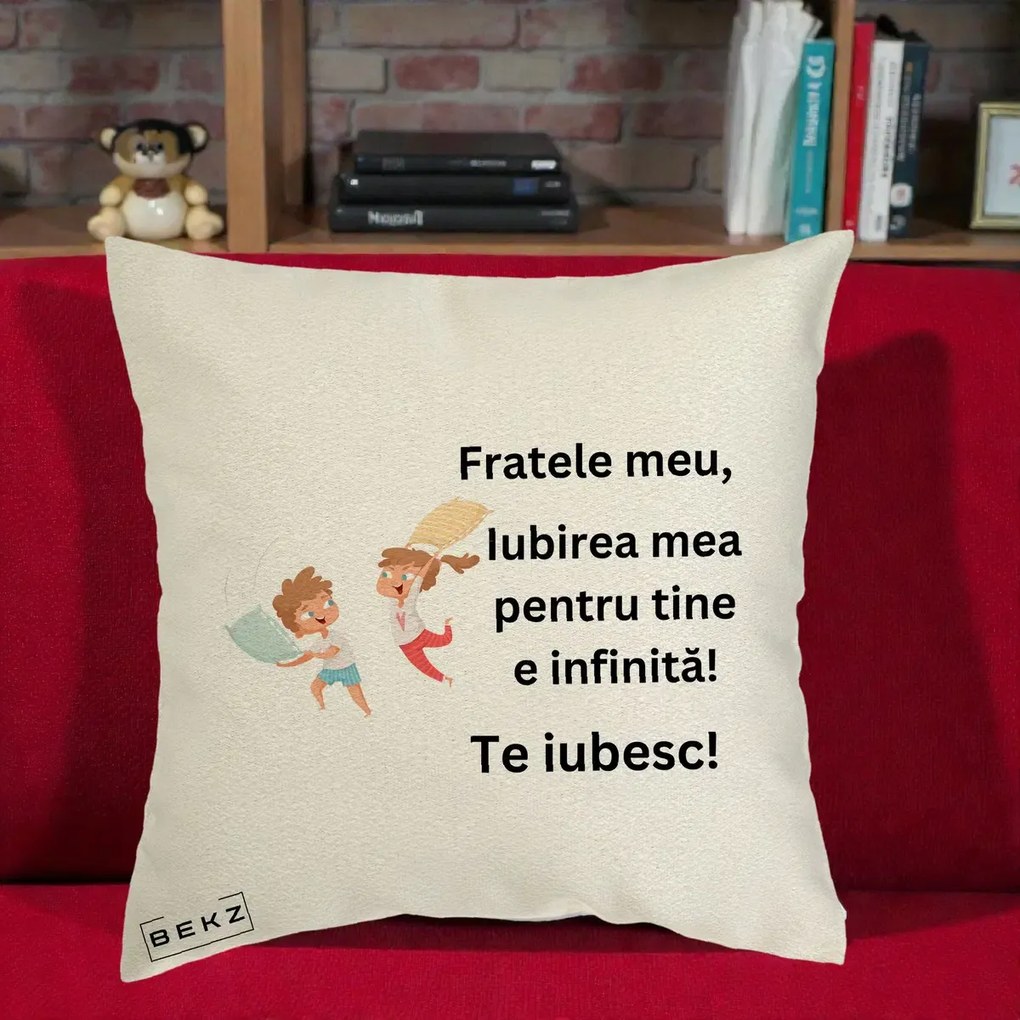 Cadou pentru Frate - Perna Personalizata Fratele Meu Te Iubesc Copii Batalie Perne, 40x40 cm, Ecru, Husa Detasabila, Perna Inclusa, BEKZ®