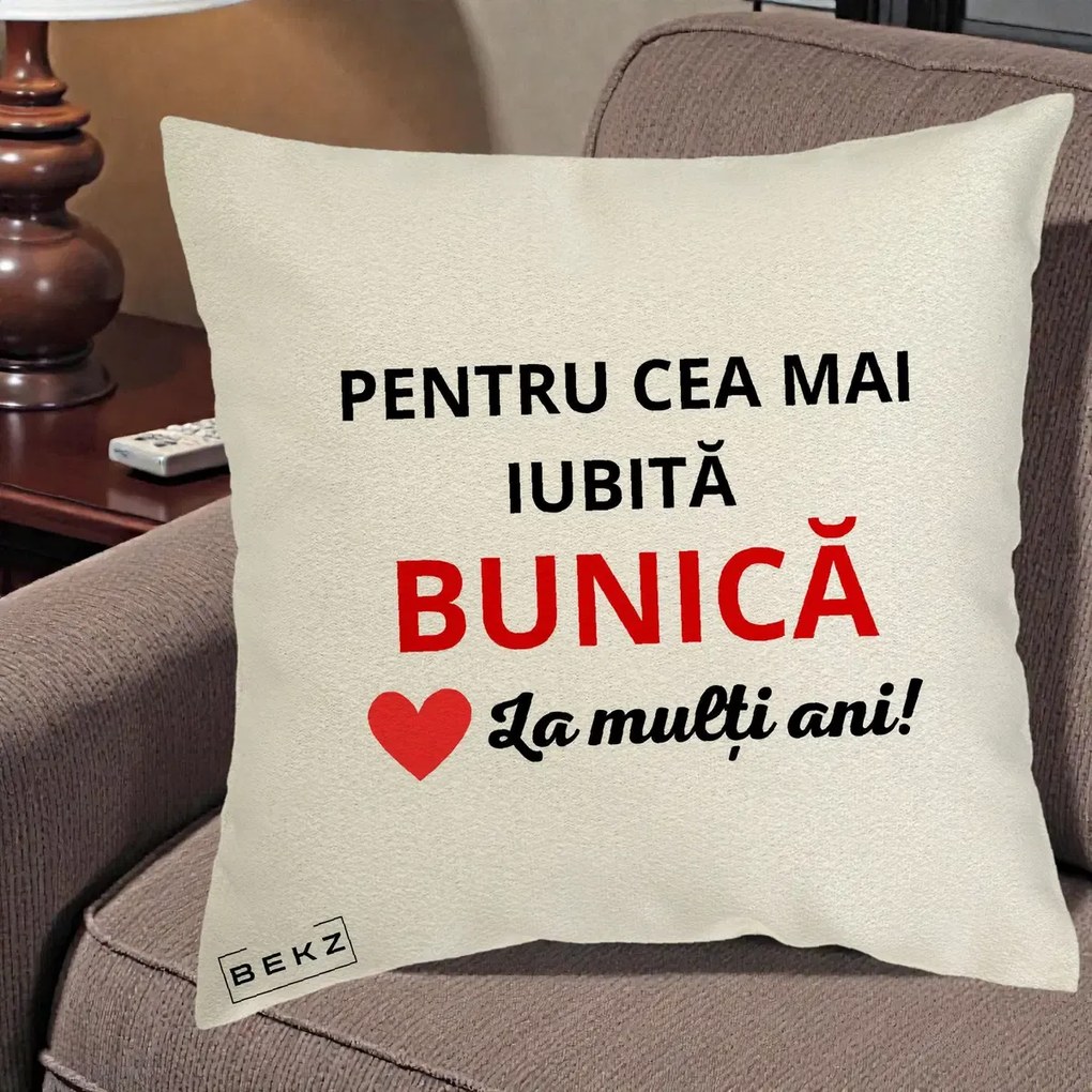 Cadou pentru Bunica - Perna Personalizata Pentru Cea Mai Iubita Bunica La Multi Ani Rosu, 40x40 cm, Ecru, Husa Detasabila, Perna Inclusa, BEKZ®