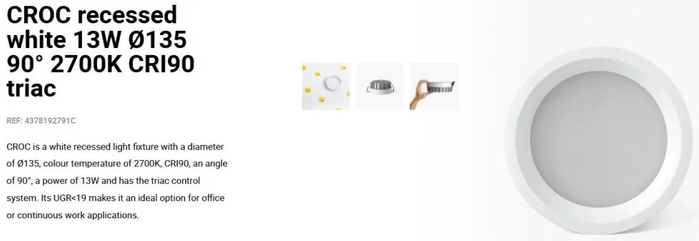 Spot LED incastrabil CROC recessed white 13W 13,5cm 90 grade 2700K CRI90 triac