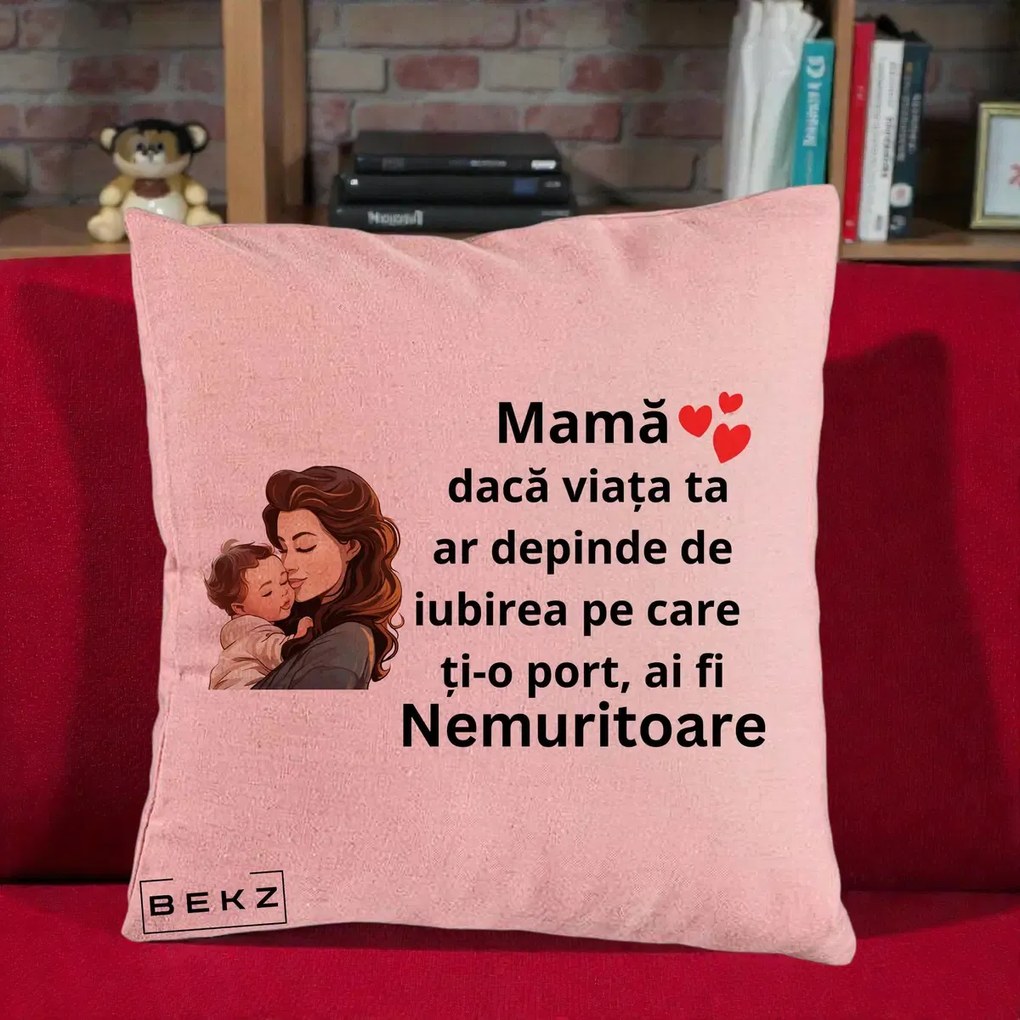 Cadou pentru Mama - Perna Personalizata Mama Nemuritoare cu Bebelus Lineart, 40x40 cm, Roz, Husa Detasabila, Perna Inclusa, BEKZ®