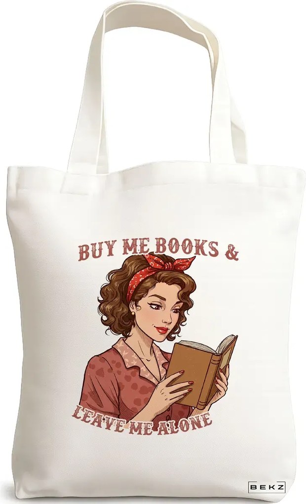 Sacosa de Panza pentru Cumparaturi, Geanta Tote, model Buy me Books &amp; Leave me Alone, 38x34.5 cm, Alba, BEKZ®