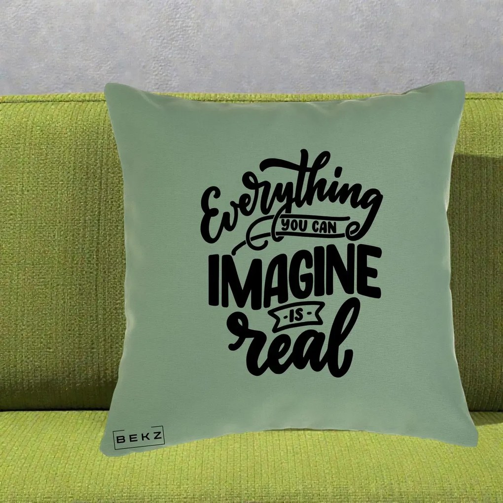 Perna Decorativa Everything You Can Imagine Is Real, 40x40 cm, Verde, Husa Detasabila, Perna Inclusa, BEKZ®