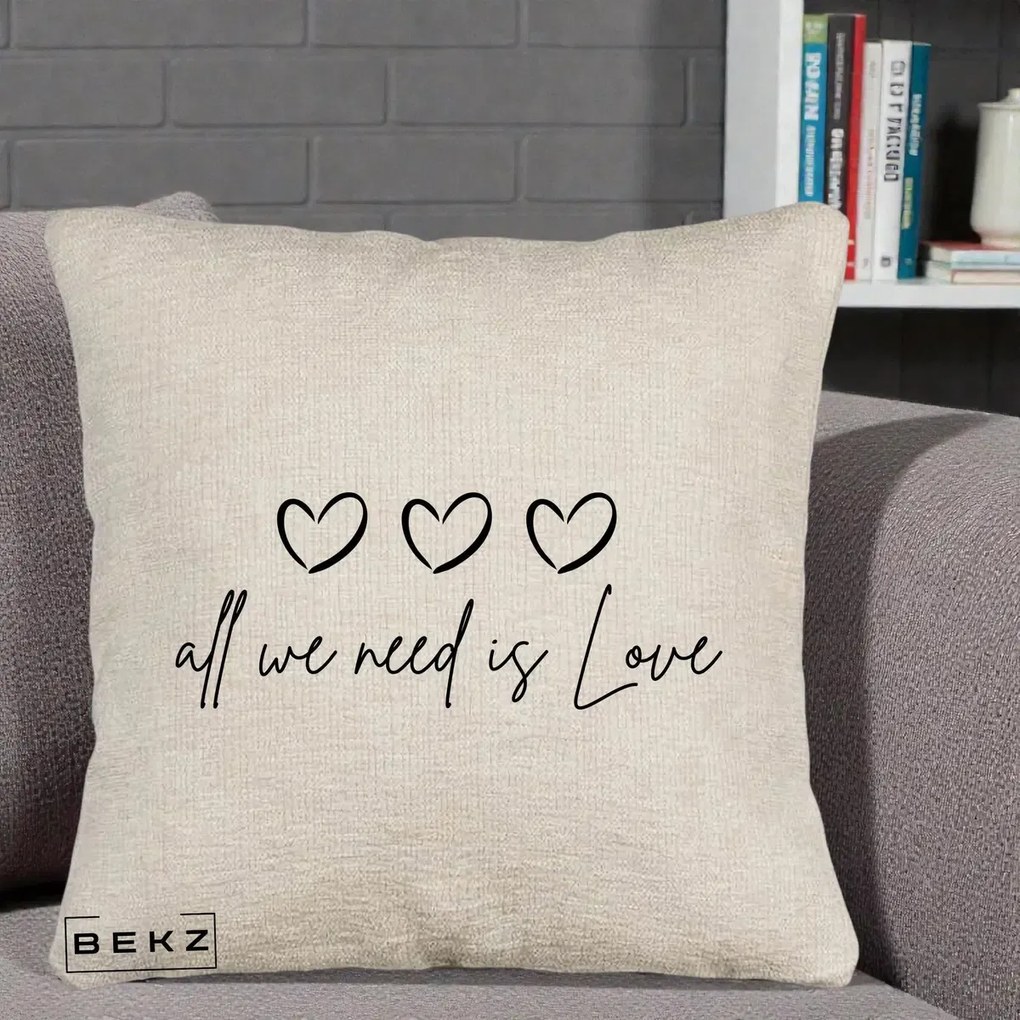 Perna Decorativa All We Need Is Love, 40x40 cm, Bej Canapea, Husa Detasabila, Perna Inclusa, BEKZ®