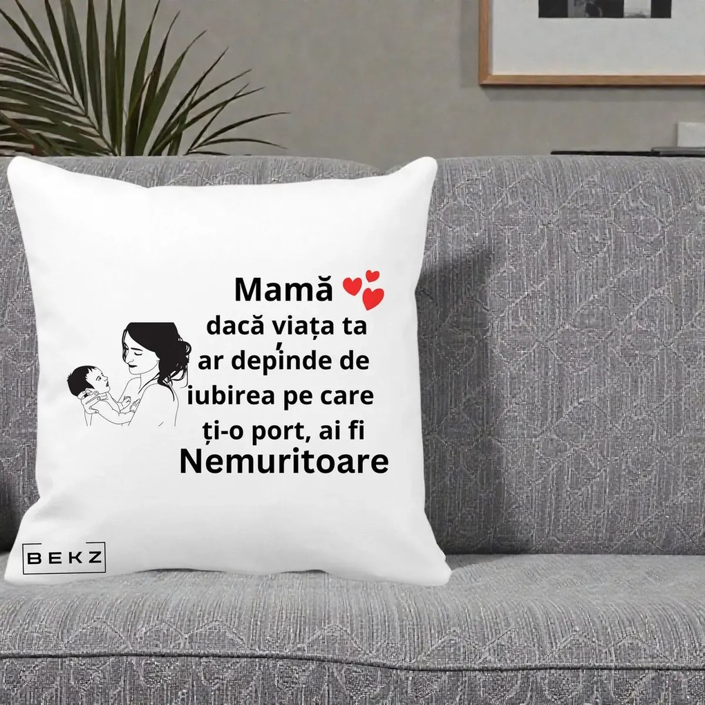 Cadou pentru Mama - Perna Personalizata Mama Nemuritoare Imbratisare Copil, 40x40 cm, Alba Mata, Husa Detasabila, Perna Inclusa, BEKZ®