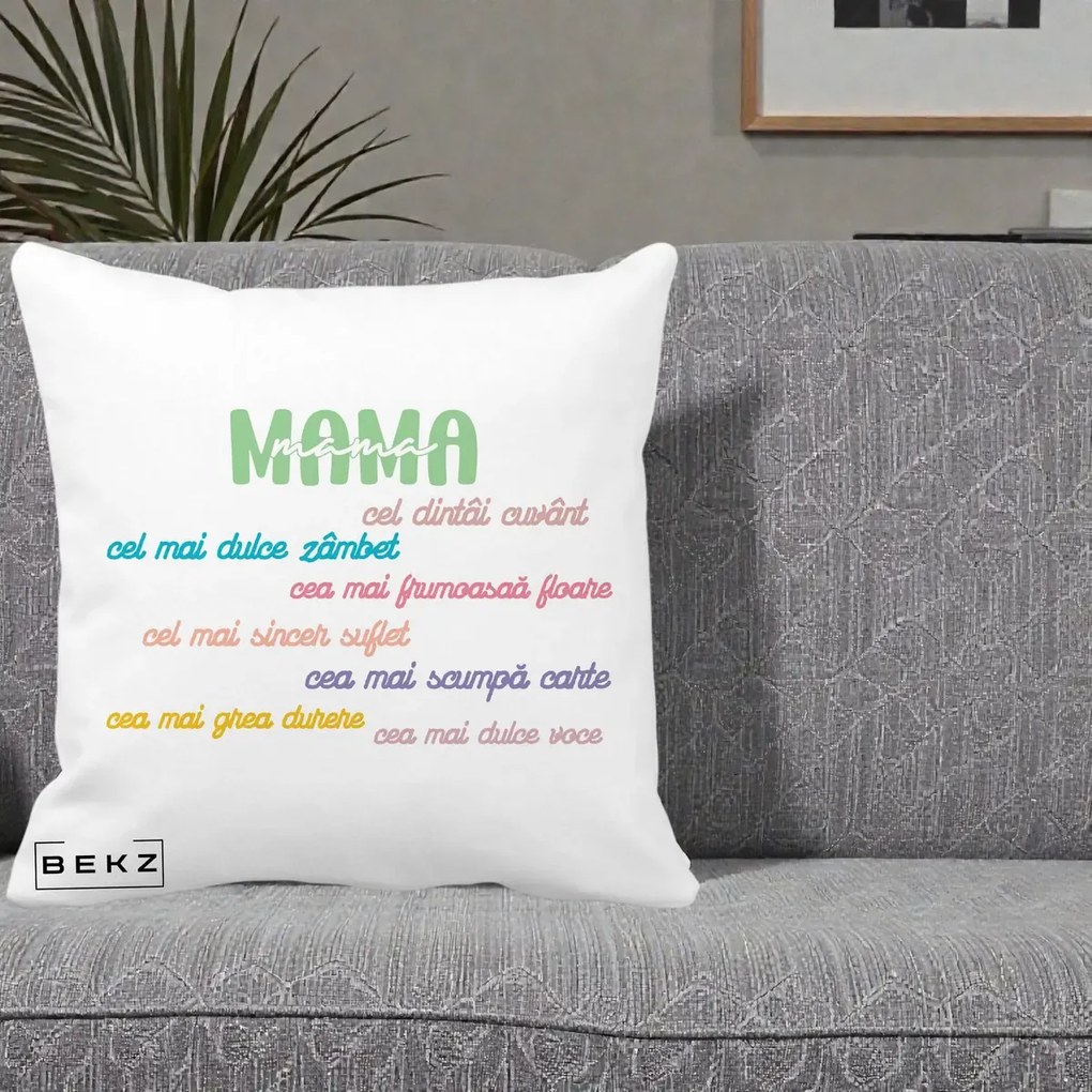 Perna personalizata mama: Mama, cel dintai cuvant, text colorat, 40x40 cm cu Umplutura, Alb Mat, BEKZ