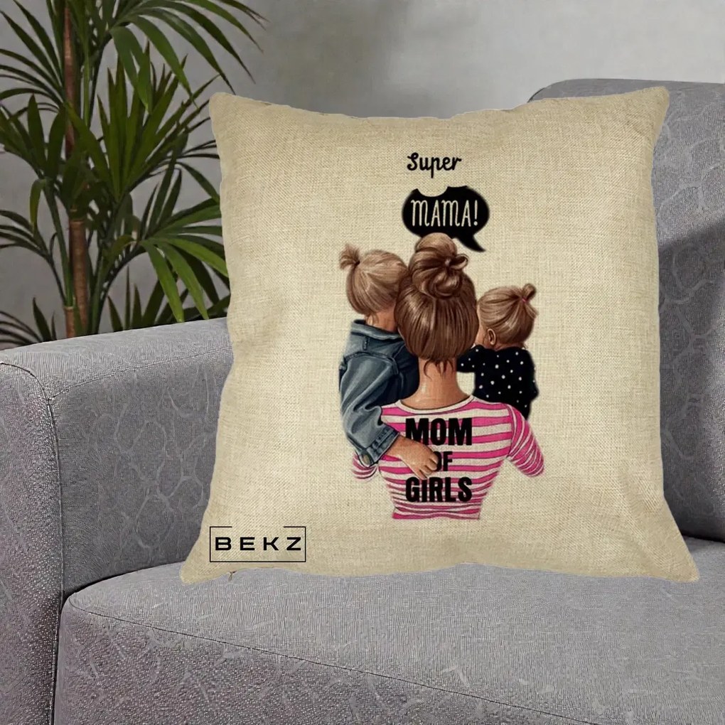 Cadou pentru Mama - Perna Personalizata Super Mama Mom of Girls, 40x40 cm, Crem, Husa Detasabila, Perna Inclusa, BEKZ®