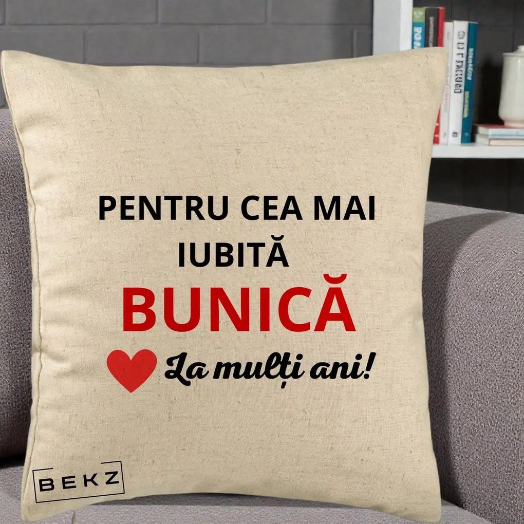 Cadou pentru Bunica - Perna Personalizata Pentru Cea Mai Iubita Bunica La Multi Ani Rosu, 40x40 cm, Bej, Husa Detasabila, Perna Inclusa, BEKZ®