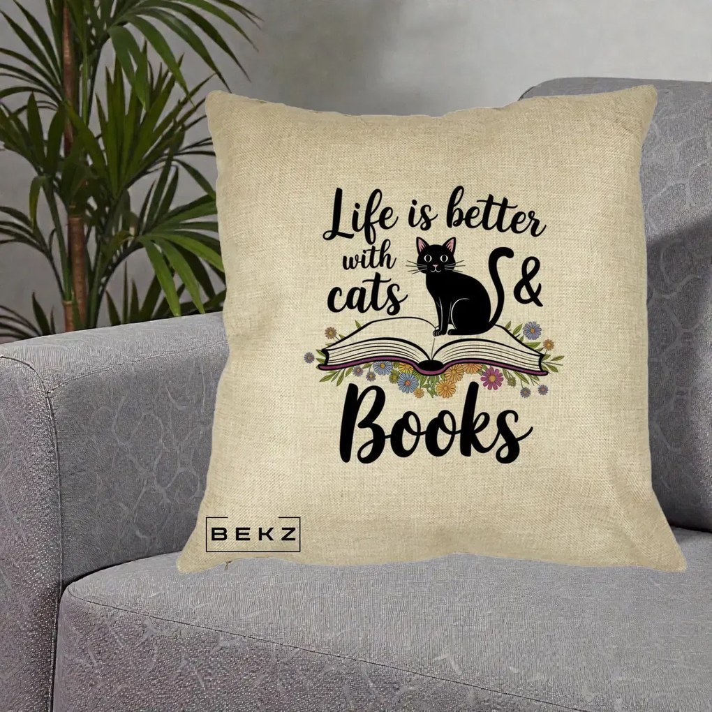 Perna Personalizata Life is Better Cats and Books, 40x40 cm, Crem, Husa Detasabila, Perna Inclusa, BEKZ®