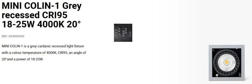 Spot LED incastrabil MINI COLIN-1 Grey recessed CRI95 18-25W 4000K 20°