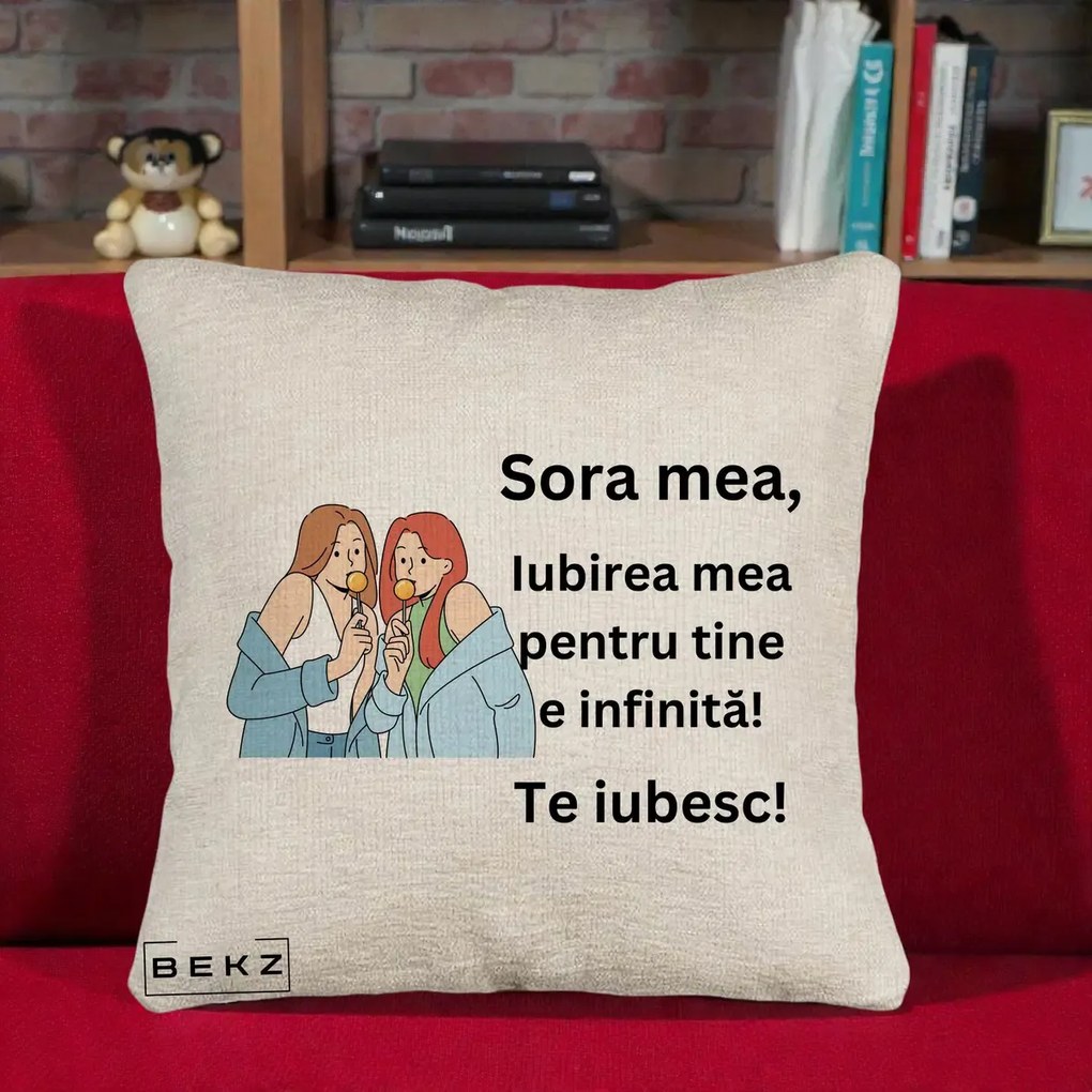 Cadou pentru Sora - Perna Personalizata Sora Mea Te Iubesc Doua Fete cu Acadele, 40x40 cm, Bej Canapea, Husa Detasabila, Perna Inclusa, BEKZ®