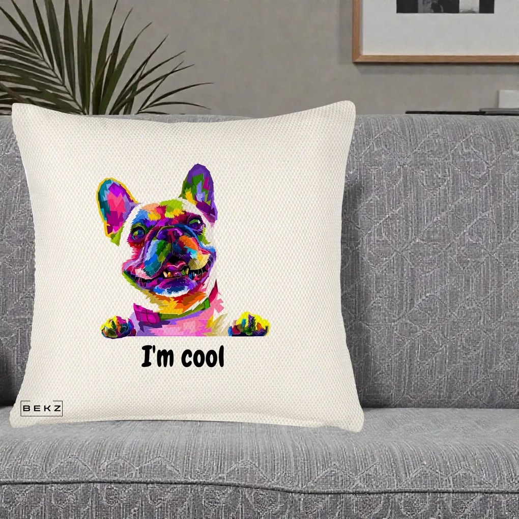 Perna Personalizata Bulldog Francez I'm Cool, 40x40 cm, Crem Reliefat, Husa Detasabila, Perna Inclusa, BEKZ®