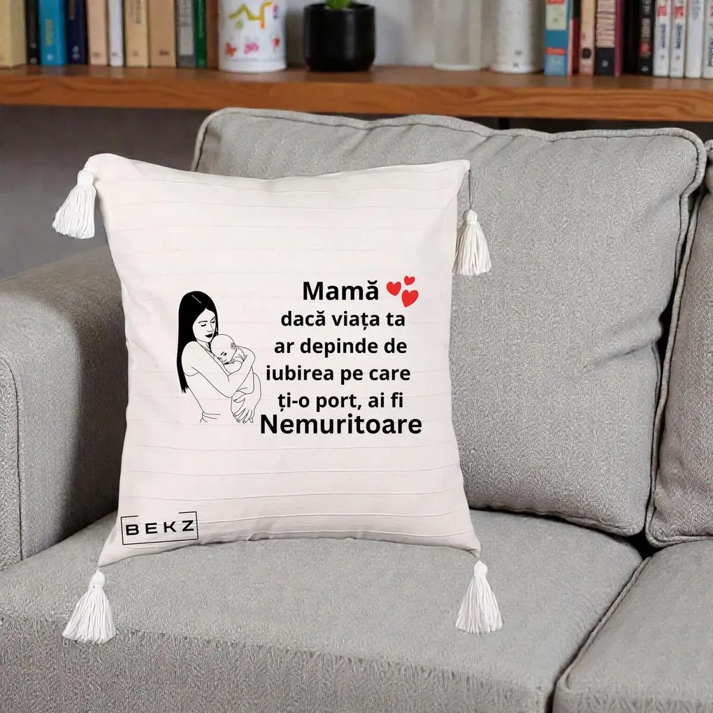 Cadou pentru Mama - Perna Personalizata Mama Nemuritoare Linie, 40x40 cm, Bej cu Franjuri, Husa Detasabila, Perna Inclusa, BEKZ®