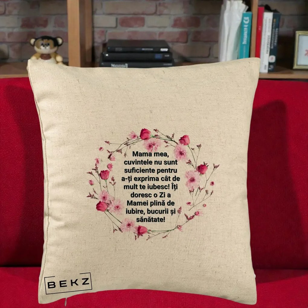 Cadou pentru Mama - Perna Personalizata Mama Mea Mesaj Floral, 40x40 cm, Bej, Husa Detasabila, Perna Inclusa, BEKZ®