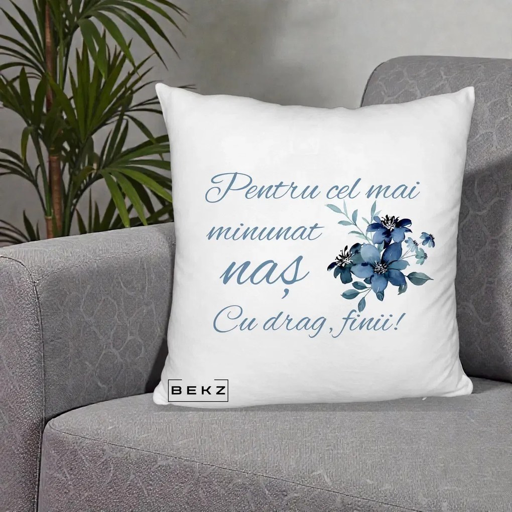 Cadou pentru Nas - Perna Personalizata Pentru Cel mai Minunat Nas Cu drag Finii, 40x40 cm, Alb Pufos, Husa Detasabila, Perna Inclusa, BEKZ®