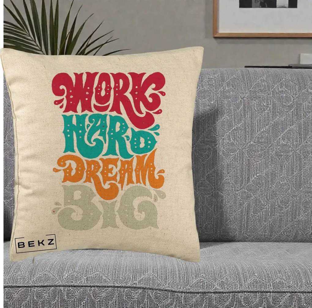 Perna Decorativa Work Hard Dream Big Retro, 40x40 cm, Bej, Husa Detasabila, Perna Inclusa, BEKZ®