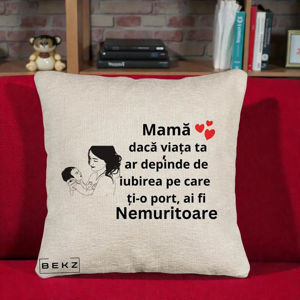 Cadou pentru Mama - Perna Personalizata Mama Nemuritoare Imbratisare Copil, 40x40 cm, Bej Canapea, Husa Detasabila, Perna Inclusa, BEKZ®