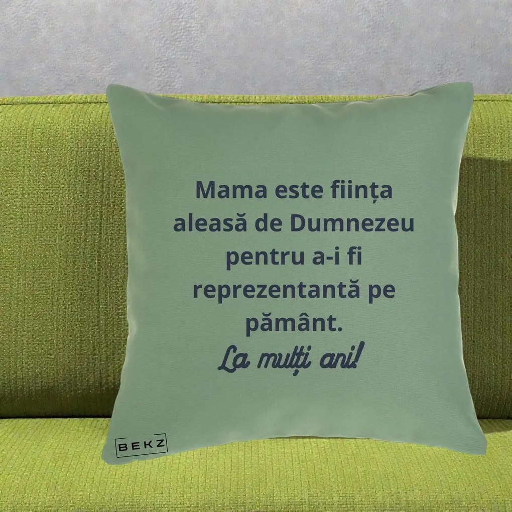 Cadou pentru Mama - Perna Personalizata Mama Este Fiinta Aleasa de Dumnezeu La Multi Ani, 40x40 cm, Verde, Husa Detasabila, Perna Inclusa, BEKZ®