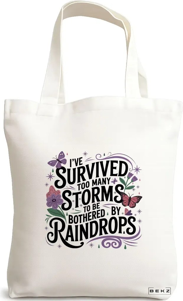 Sacosa de Panza pentru Cumparaturi, Geanta Tote, model I've survived too many storms 38 x 34.5 cm, Alba, BEKZ®