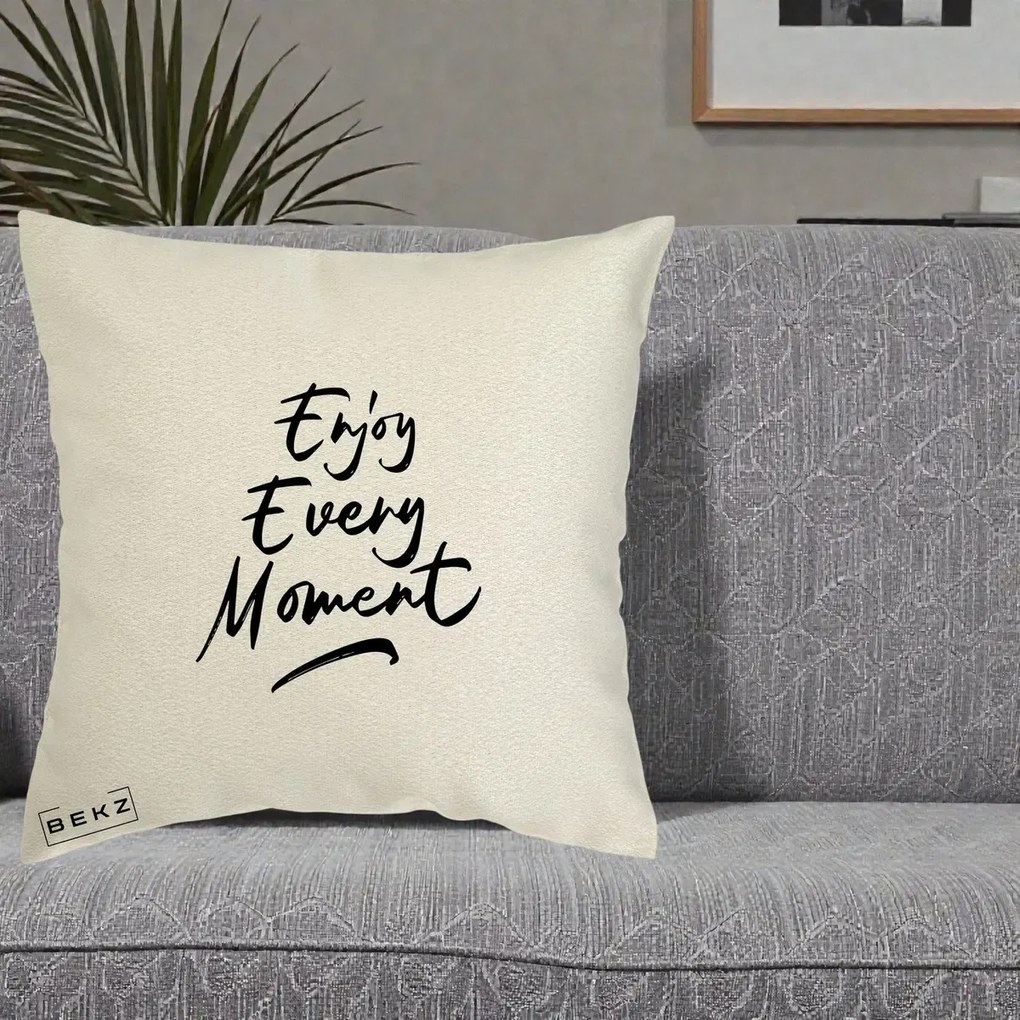 Perna Decorativa Enjoy Every Moment, 40x40 cm, Ecru, Husa Detasabila, Perna Inclusa, BEKZ®