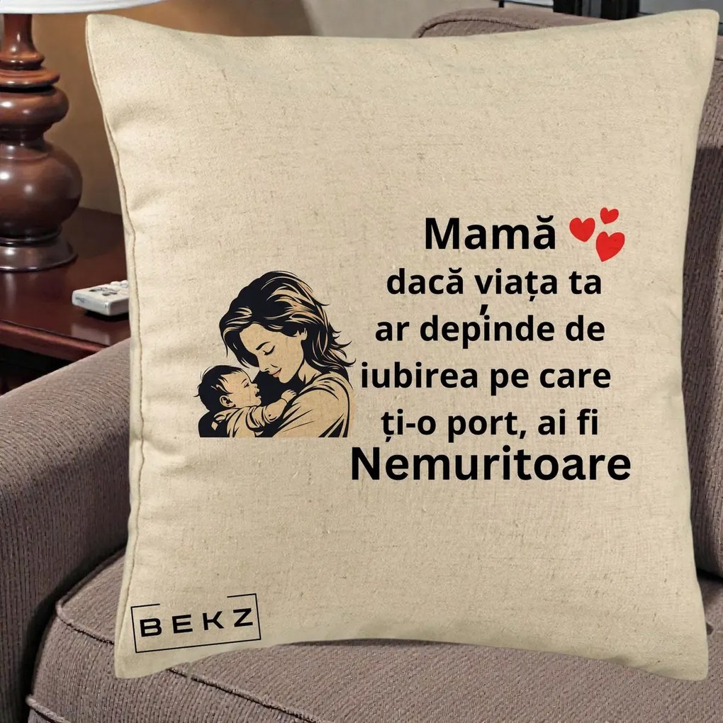 Cadou pentru Mama - Perna Personalizata Mama Nemuritoare Aproape de Bebe, 40x40 cm, Bej, Husa Detasabila, Perna Inclusa, BEKZ®