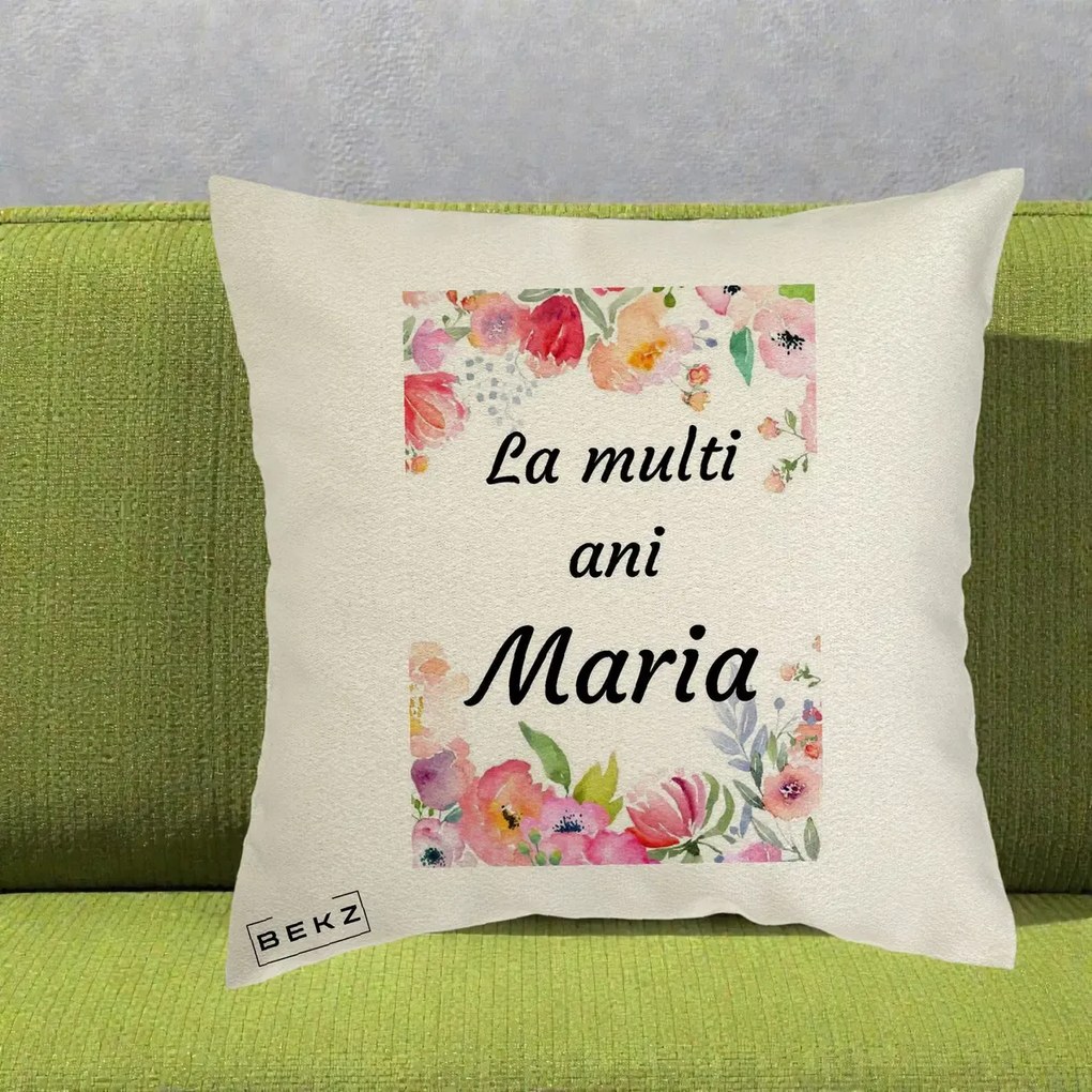 Cadou de Onomastica - Perna Personalizata La Multi Ani Maria Flori Acuarela, 40x40 cm, Ecru, Husa Detasabila, Perna Inclusa, BEKZ®
