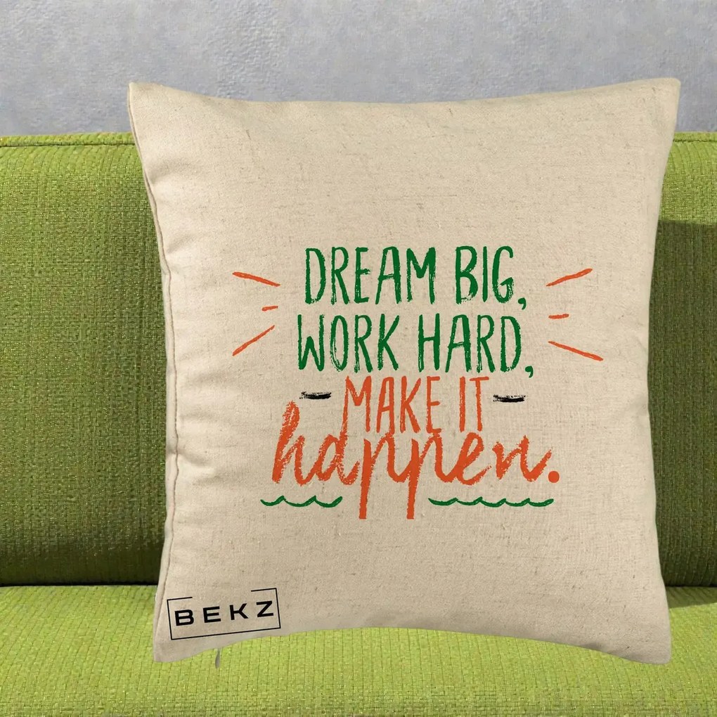 Perna Decorativa Dream Big Work Hard Mesaj Motivational, 40x40 cm, Bej, Husa Detasabila, Perna Inclusa, BEKZ®