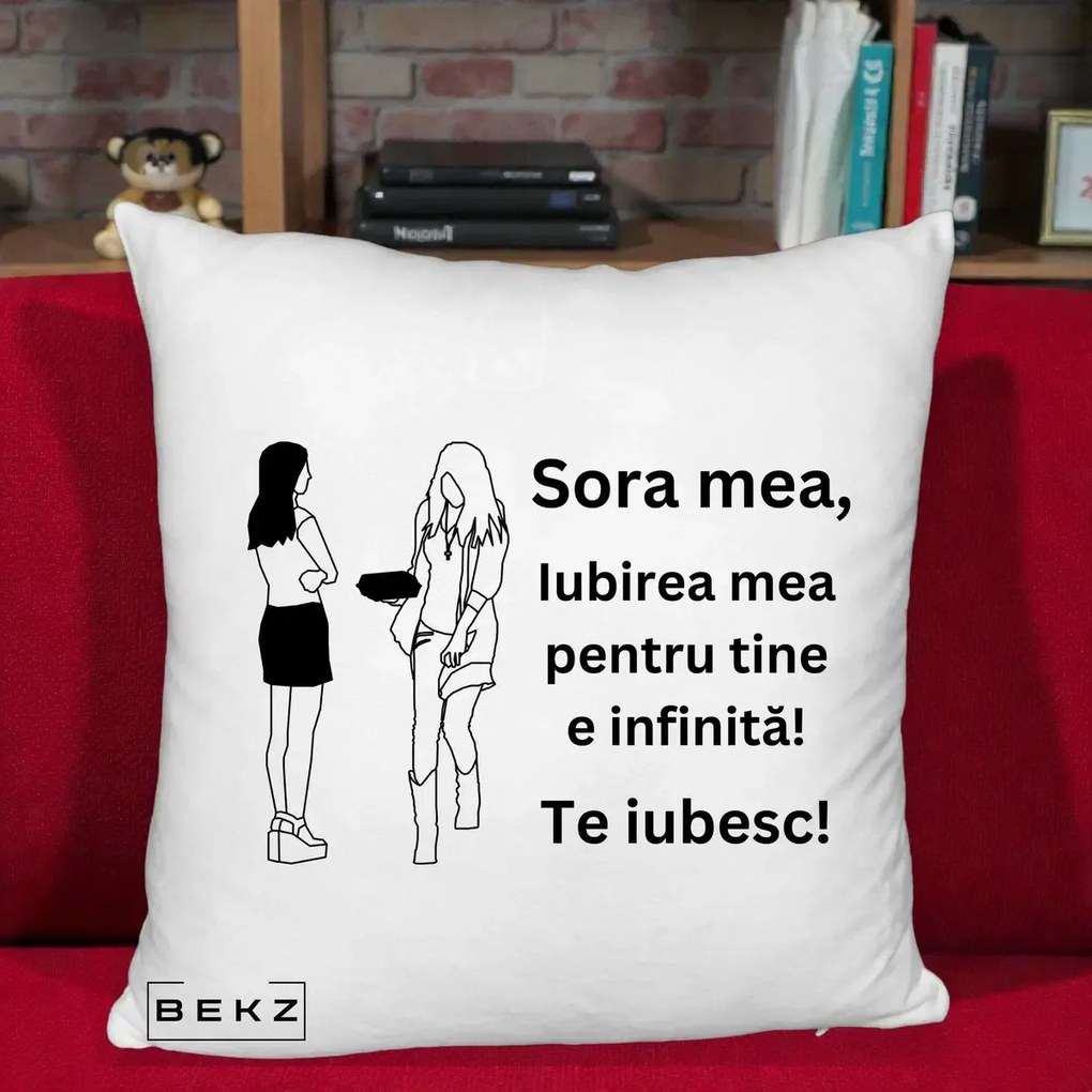 Cadou pentru Sora - Perna Personalizata Sora Mea Te Iubesc Fete Elegante cu Cadou, 40x40 cm, Alb Pufos, Husa Detasabila, Perna Inclusa, BEKZ®