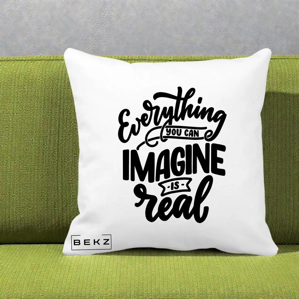 Perna Decorativa Everything You Can Imagine Is Real, 40x40 cm, Alba Mata, Husa Detasabila, Perna Inclusa, BEKZ®