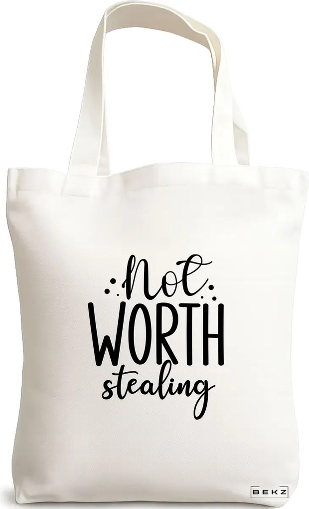 Sacosa de Panza pentru Cumparaturi, Geanta Tote, model Not worth stealing, 38x34.5 cm, Alba, BEKZ®