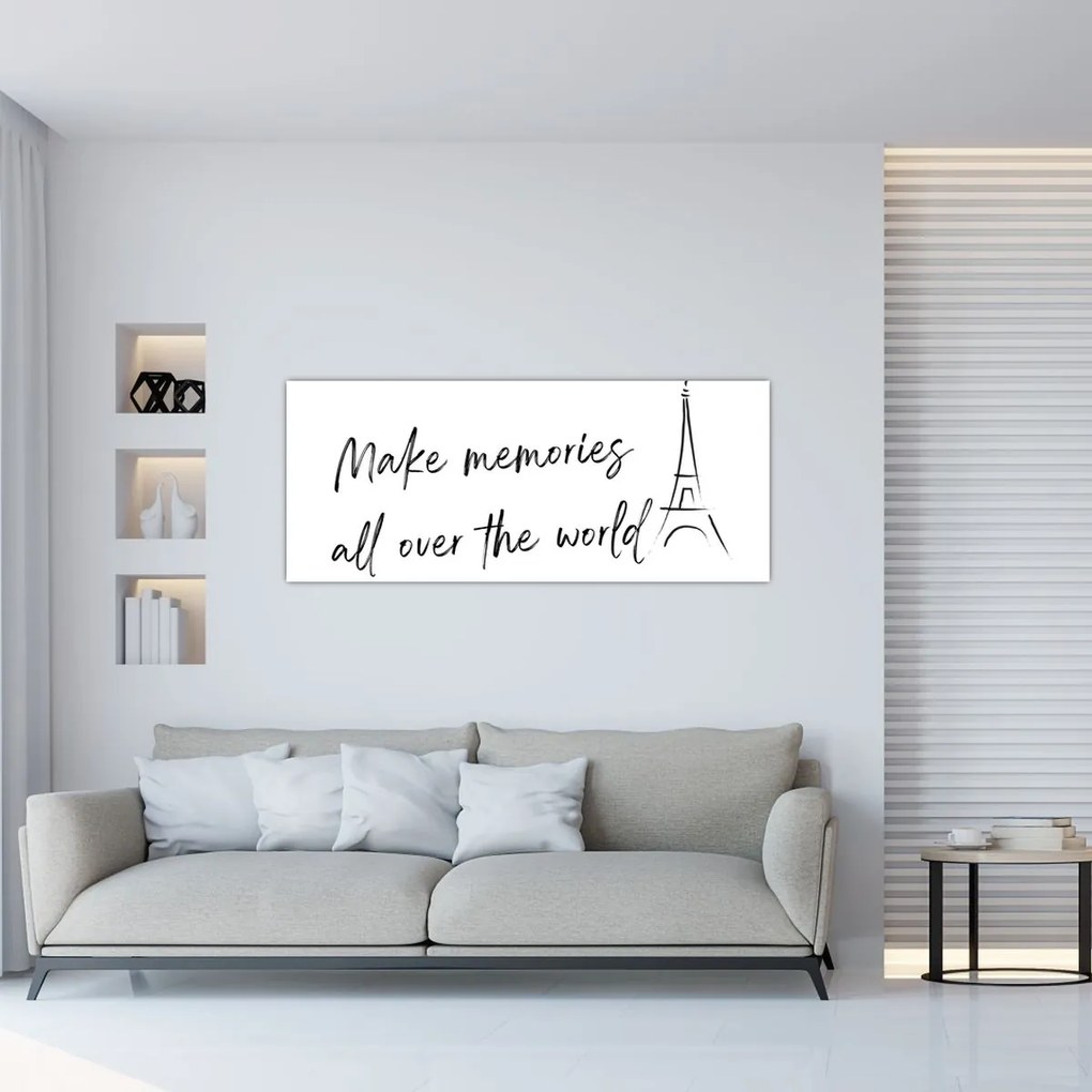 Tablou - Faceți amintiri (120x50 cm)