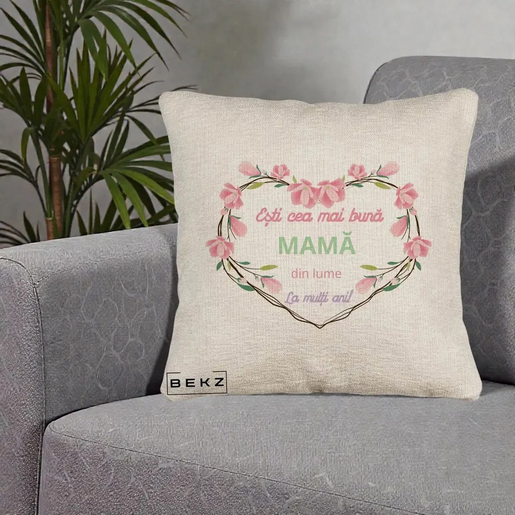 Cadou pentru Mama - Perna Personalizata Esti Cea mai Buna Mama din Lume La Multi Ani cu Inima Florala, 40x40 cm, Bej Canapea, Husa Detasabila, Perna Inclusa, BEKZ®