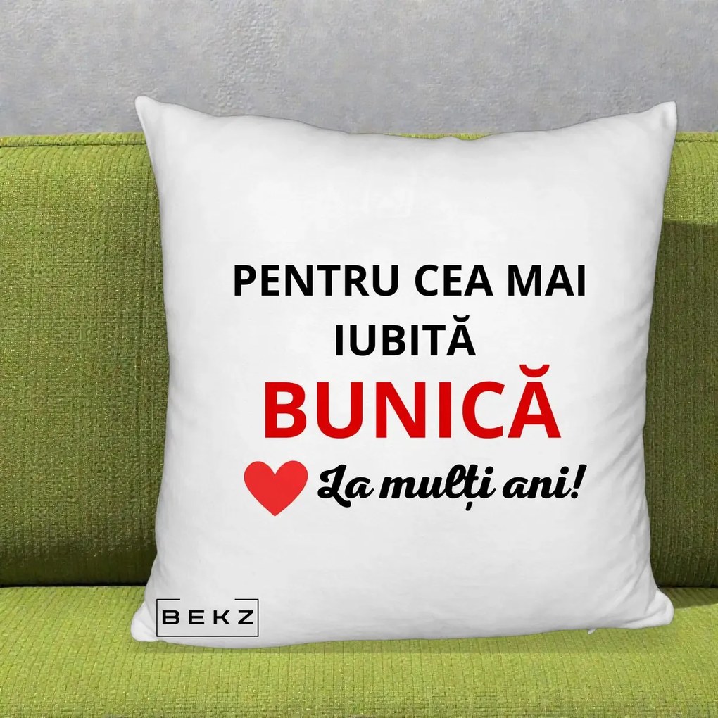Cadou pentru Bunica - Perna Personalizata Pentru Cea Mai Iubita Bunica La Multi Ani Rosu, 40x40 cm, Alb Pufos, Husa Detasabila, Perna Inclusa, BEKZ®