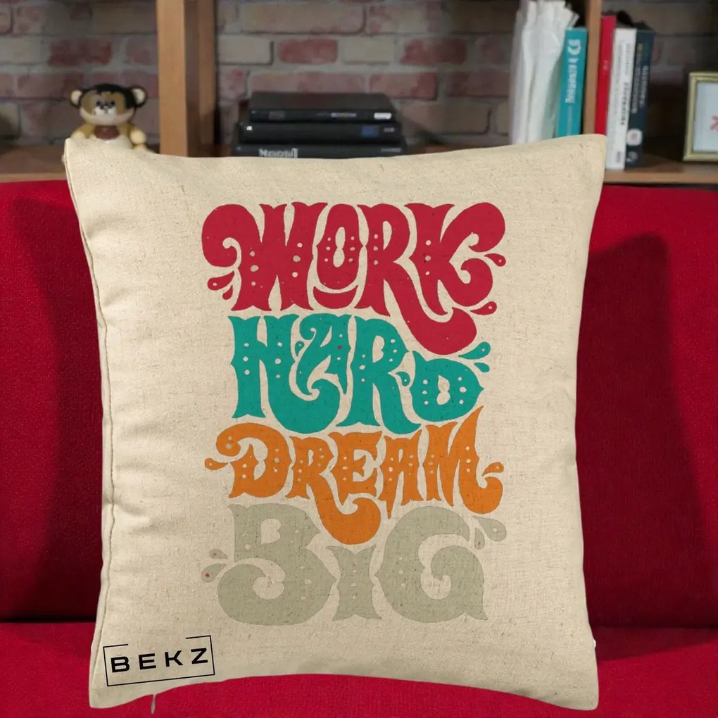 Perna Decorativa Work Hard Dream Big Retro, 40x40 cm, Bej, Husa Detasabila, Perna Inclusa, BEKZ®