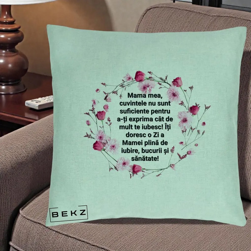 Cadou pentru Mama - Perna Personalizata Mama Mea Mesaj Floral, 40x40 cm, Verde Menta, Husa Detasabila, Perna Inclusa, BEKZ®