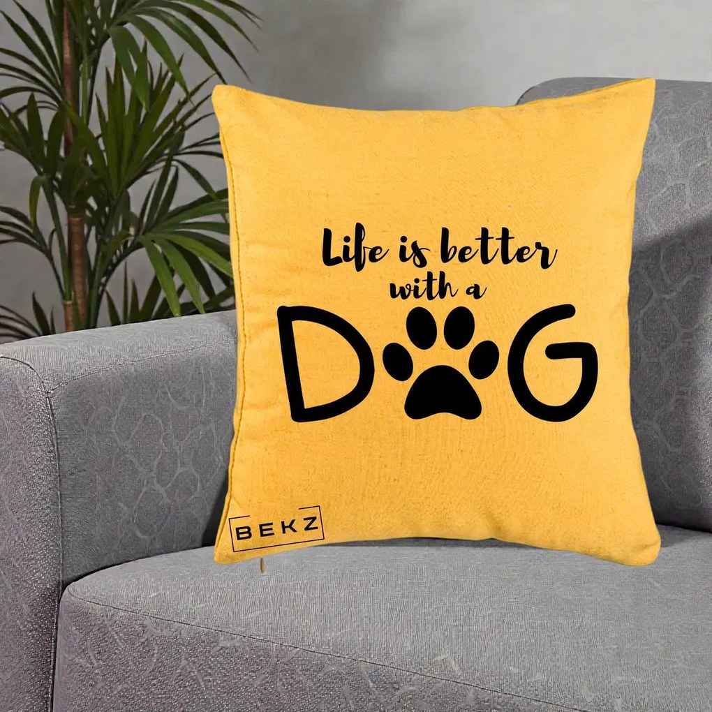 Perna Personalizata Life is Better with a Dog, 40x40 cm, Galben, Husa Detasabila, Perna Inclusa, BEKZ®
