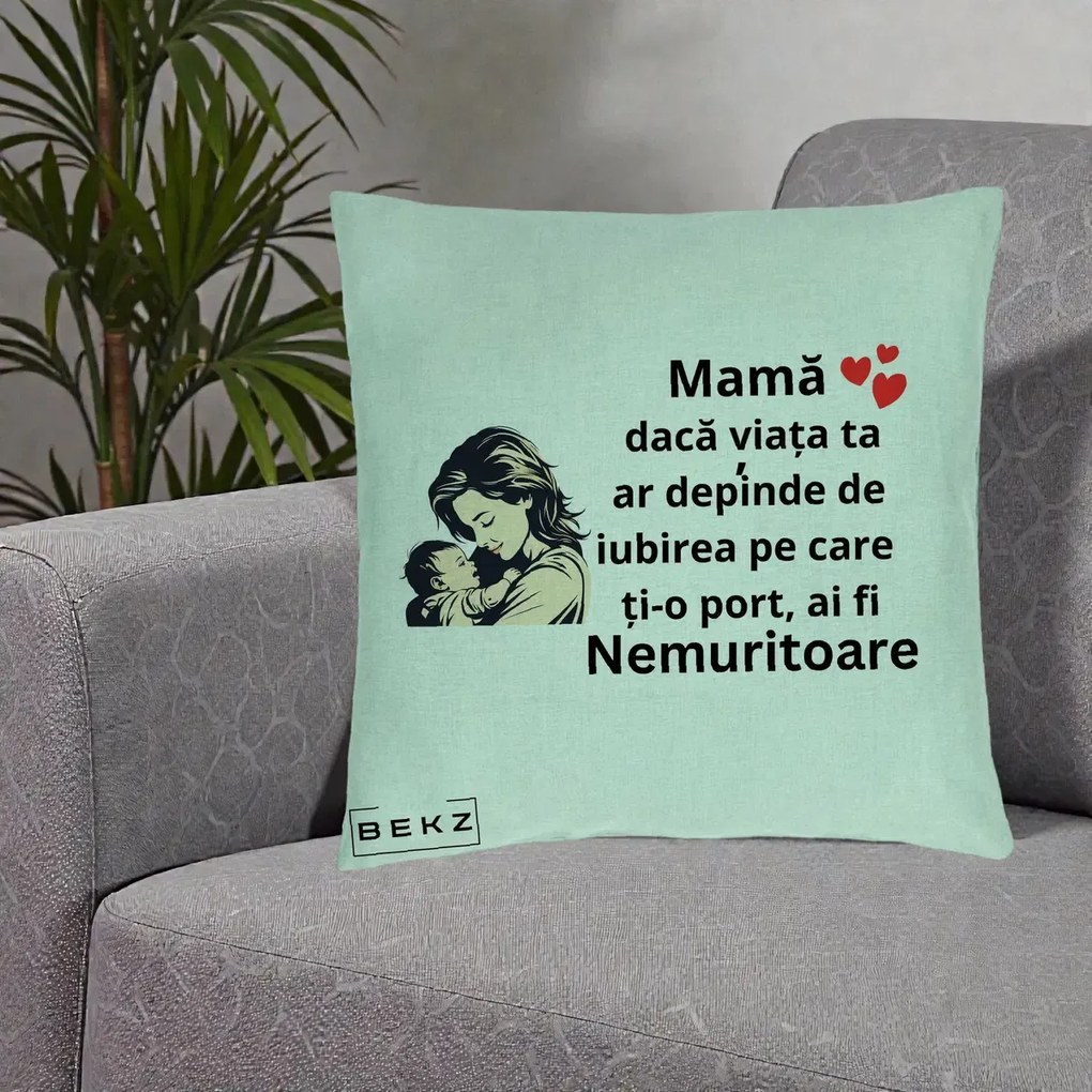 Cadou pentru Mama - Perna Personalizata Mama Nemuritoare Aproape de Bebe, 40x40 cm, Verde Menta, Husa Detasabila, Perna Inclusa, BEKZ®