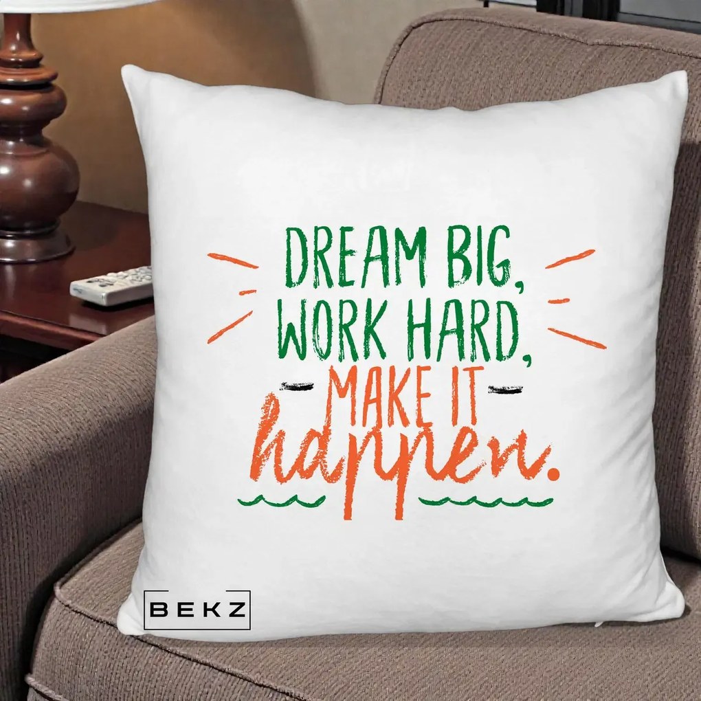 Perna decorativa Dream Big Work Hard Mesaj Motivational, 40x40 cm cu Umplutura, Alb Pufos, BEKZ