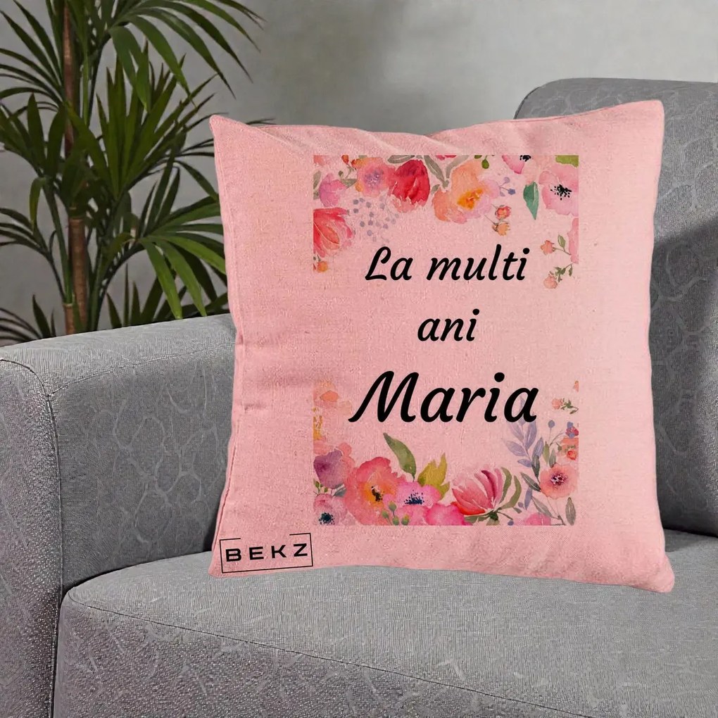 Cadou de Onomastica - Perna Personalizata La Multi Ani Maria Flori Acuarela, 40x40 cm, Roz, Husa Detasabila, Perna Inclusa, BEKZ®