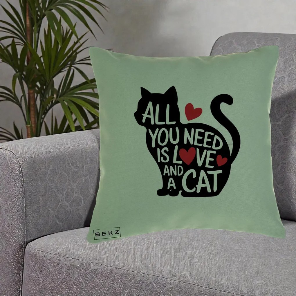 Perna Personalizata All You Need is Love and a Cat, 40x40 cm, Verde, Husa Detasabila, Perna Inclusa, BEKZ®