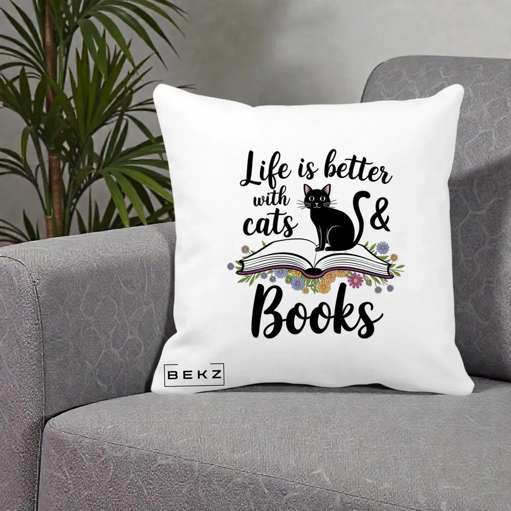 Perna Personalizata Life is Better Cats and Books, 40x40 cm, Alba Mata, Husa Detasabila, Perna Inclusa, BEKZ®