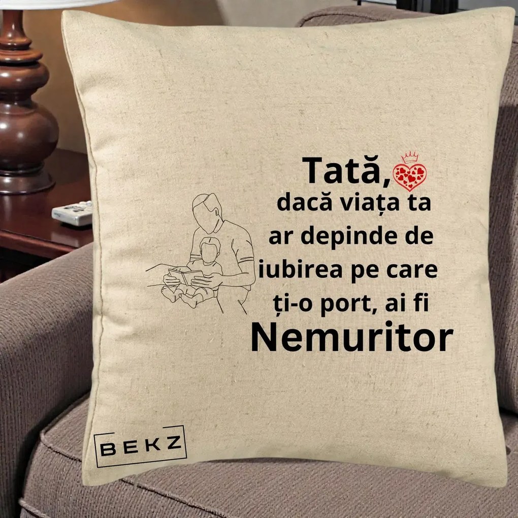 Cadou pentru Tata - Perna Personalizata Tata Nemuritor Lectura, 40x40 cm, Bej, Husa Detasabila, Perna Inclusa, BEKZ®