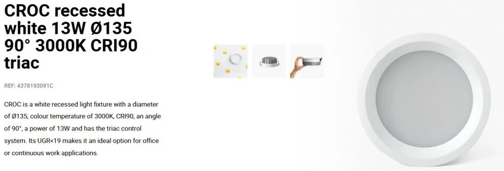 Spot LED incastrabil CROC IP44 recessed white 13W 13,5cm 90 grade 3000K CRI90 triac