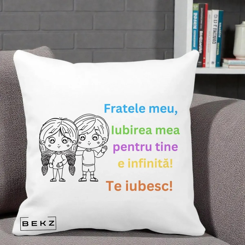 Cadou pentru Frate - Perna Personalizata Fratele Meu Te Iubesc Copii Anime Colorat, 40x40 cm, Alba Mata, Husa Detasabila, Perna Inclusa, BEKZ®