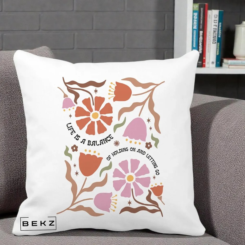 Perna Decorativa Life is a Balance Floral, 40x40 cm, Alba Mata, Husa Detasabila, Perna Inclusa, BEKZ®